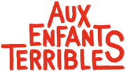 Aux Enfants Terribles