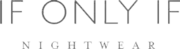 If Only If Nightwear logo