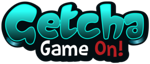 Getcha Game On!