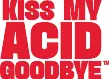 Kiss My Acid Goodbye logo
