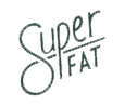 SuperFat