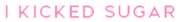 The I Kicked Sugar logo