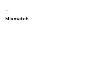 Preview of the Mixmatch Case Study