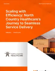 Preview of the North Country HealthCare Case Study