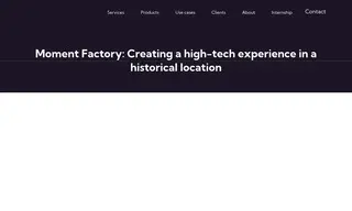 Preview of the Moment Factory Case Study