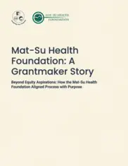 Preview of the Mat-Su Health Foundation Case Study